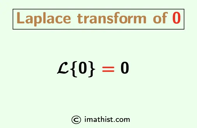 Laplace transform of 0