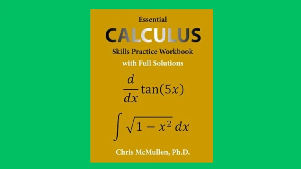 Essential Calculus Skills Practice Workbook with Full Solutions