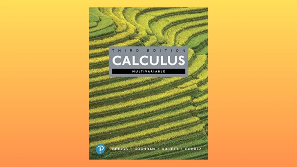Multivariable Calculus by William Briggs, Lyle Cochran, Bernard Gillett & Eric Schulz