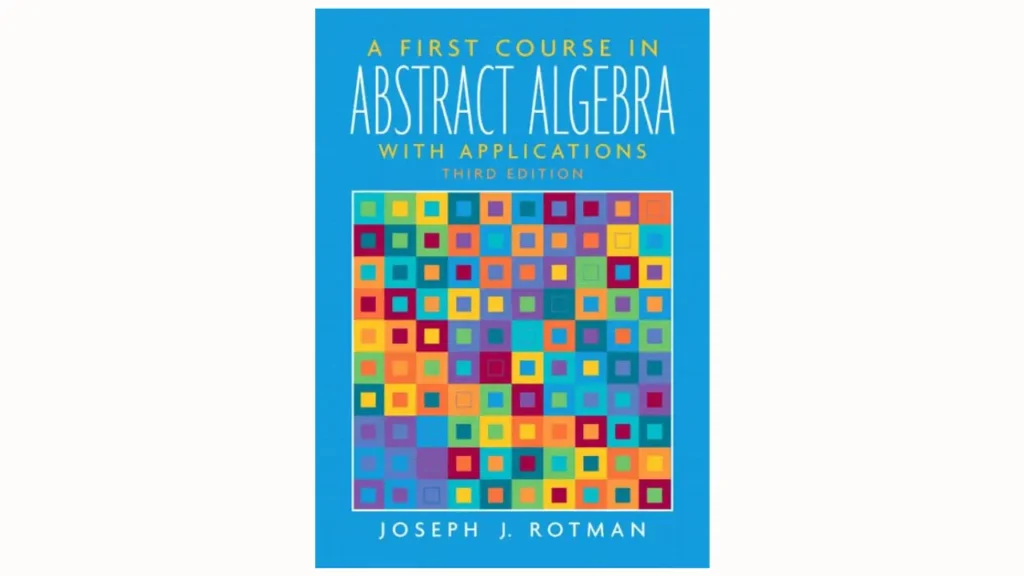 First Course in Abstract Algebra with Applications by Rotman