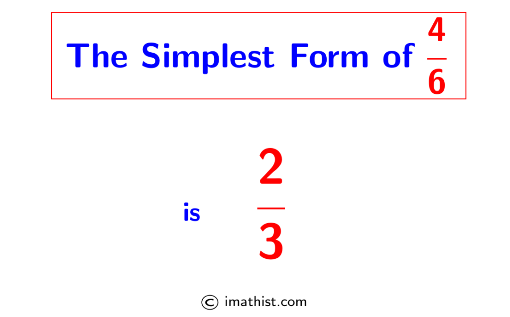 Simplify 4/6